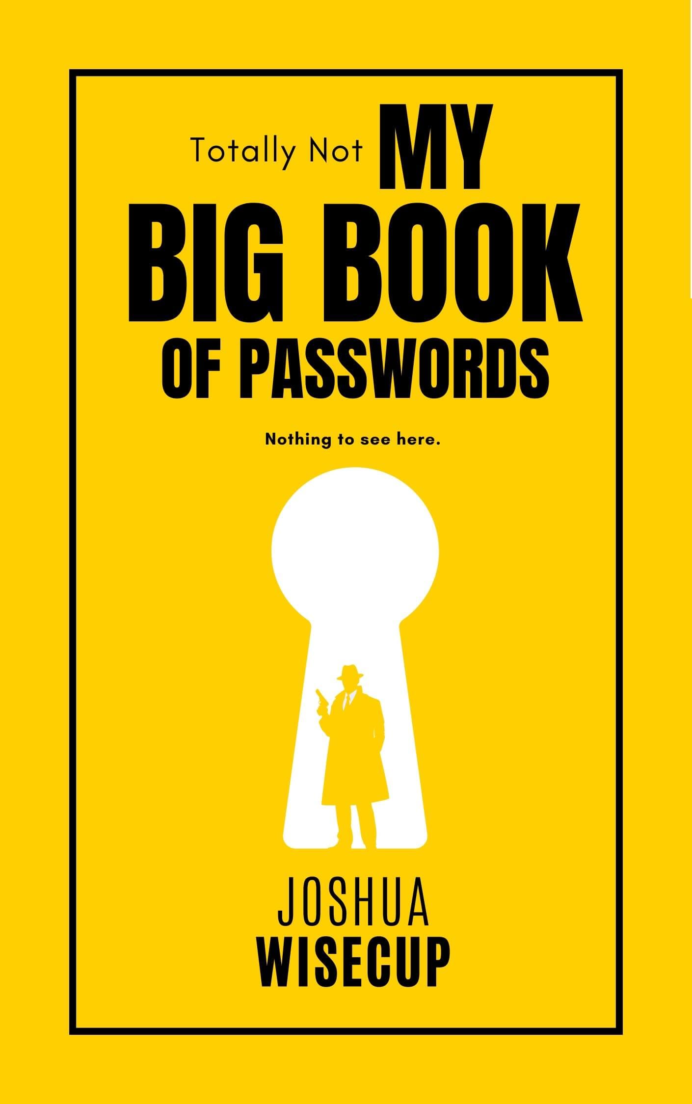 Totally Not My Big Book of Passwords